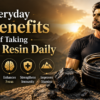5 Everyday Benefits of Taking Shilajit Resin Daily
