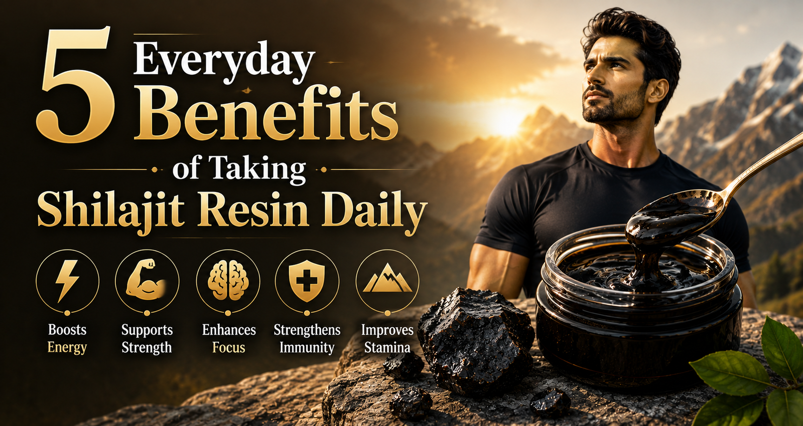 5 Everyday Benefits of Taking Shilajit Resin Daily